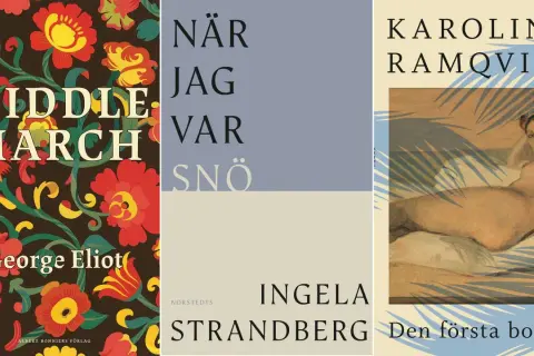 Tre bokomslag: "Middle March" av George Eliot, "När jag var snö" av Ingela Strandberg, och "Den första boken" av Karolina Ramqvist. En bok om ångest kan finnas bland dessa.