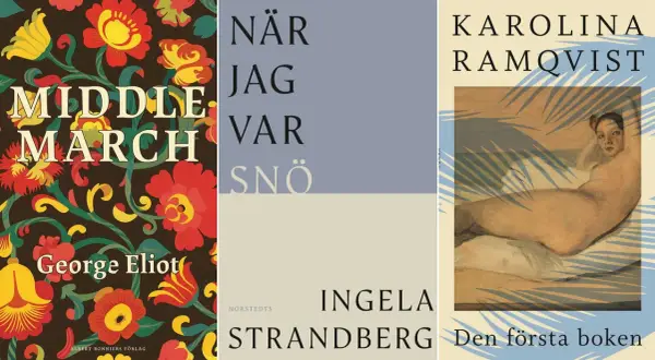 Tre bokomslag: "Middle March" av George Eliot, "När jag var snö" av Ingela Strandberg, och "Den första boken" av Karolina Ramqvist. En bok om ångest kan finnas bland dessa.