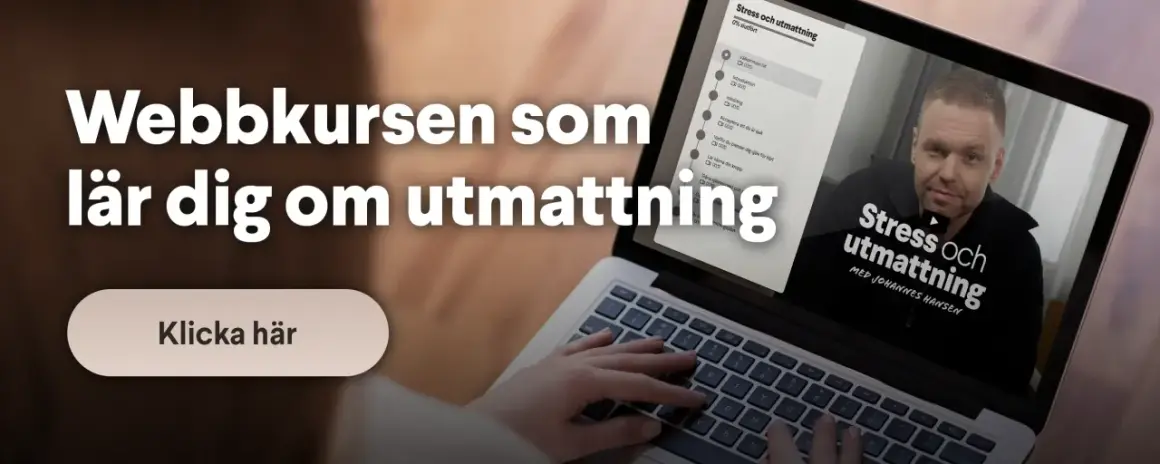 Webbkurs om stress och utmattning, inklusive akut fas. Lär dig hantera utmattning och finna vägen tillbaka. Klicka här för att börja.